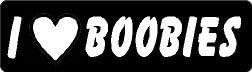I Love Boobies Helmet Sticker Decal Hard Hat Sticker Decal Vinyl - Made in USA 3.5 in. x 1 in.