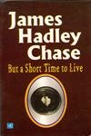 But A Short Time To Live 8184680414 Book Cover
