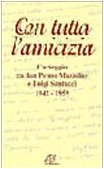 Con tutta l'amicizia. Carteggio tra don Primo Mazzolari e Luigi Santucci 1942-1959