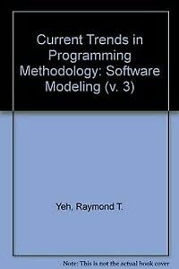 Current Trends in Programming Methodology: Software Modeling (v. 3)