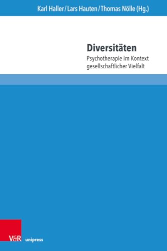 Diversitäten: Psychotherapie im Kontext gesellschaftlicher Vielfalt (ppt – Schriften zur Psychotherapie)