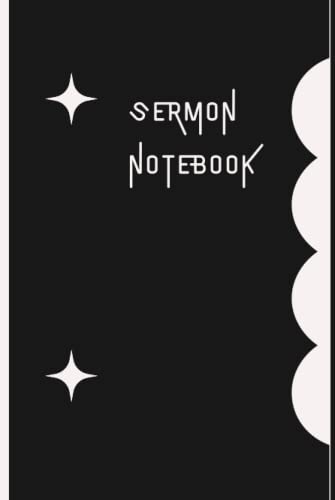 Sermon Notebook: Black Notebook Journal for sermons, preachers, pastors, evangelist and Apostles.