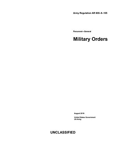 Army Regulation AR 600–8–105 Personnel General: Military Orders August 2019