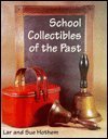 School Collectibles of the Past 0961704136 Book Cover