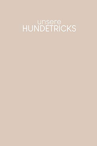 Unsere Hundetricks: Für alle Tricks und Übungen für deinen Hund | Motiv: Nude