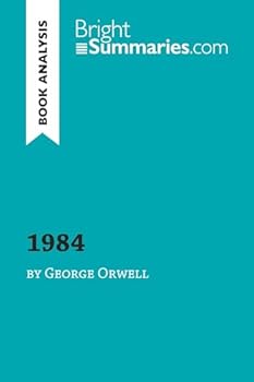 1984 by George Orwell (Book Analysis): Detailed Summary, Analysis and Reading Guide