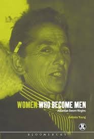 Buy Women Who Become Men Albanian Sworn Virgins — BookShops.in