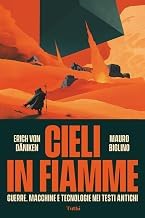 Explore Digital Book Cieli in fiamme: Guerre, macchine e tecnologie nei testi antichi (Italian Edition) Complete Guide Kindle & Audio Preview Best Seller