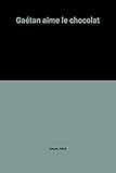 Gaetan aime le chocolat car (Bias)