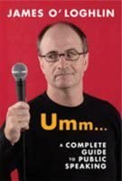 Umm ...: A complete guide to public speaking-Wow! eBook