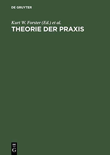 Theorie der Praxis: Leon Battista Alberti als Humanist und Theoretiker der bildenden Künste (German Edition)