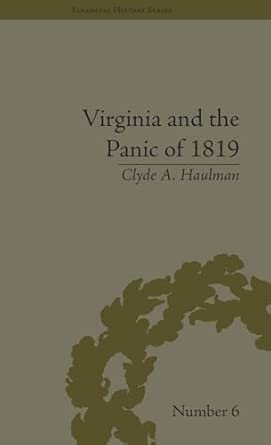 Virginia and the Panic of 1819: The First Great Depression and the Commonwealth (Financial History)  book cover