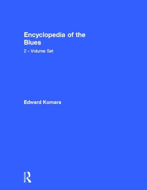 Encyclopedia Of The Blues : ne cherchez plus l'origine de vos morceaux de guitare favoris