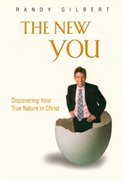 Unknown Binding The New You by Randy Gilbert (Discovering Your True Nature in Christ) Book