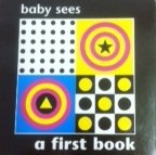Baby Sees, A First Book 160745372X Book Cover