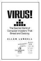 Virus !: The Secret World of Computer Invaders That Breed and Destroy 0809244373 Book Cover