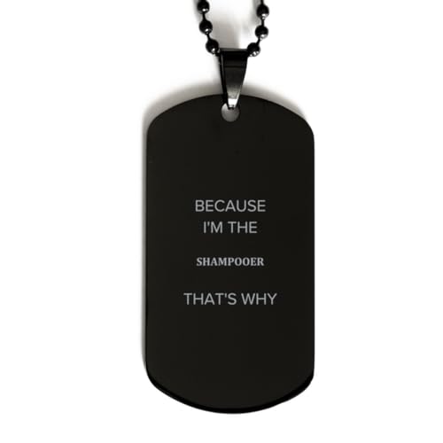 CUCOLUS Comedy Shampooer Black Dog Tag Gifts, Christmas for Shampooer Graduation Birthday Friends, Coworkers Shampooer Because I'm The Shampooer That's why