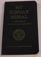 My Sunday Missal; Using New Translation from New Testament and a Simplified Method of Following Mass, with an Explanation before Each Mass of Its Theme; Latin-English Edition; Also Dialogue Mass B0036JG3MQ Book Cover