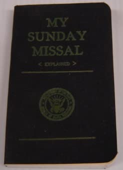 Paperback My Sunday Missal (Explained): Using New Translation From New Testament and a Simplified Method of Following Mass With an Explanation Before Each Mass of Its Theme, Latin-English Edition, Also Dialogue Mass Book