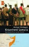 Krisenherd Somalia. Das Land des Terrors und der Anarchie by Michael Birnbaum (2002-09-05)