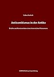  Antisemitismus in der Antike: Kontinuitäten und Brüche eines historischen Phänomens (Pietas)