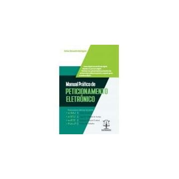 Capa do livro Manual Prático de Peticionamento Eletrônico