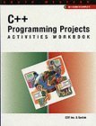 C++ Programming Projects: Activities Workbook : Sestak, John: Amazon.in ...