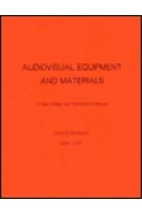 Paperback Audiovisual Equipment and Materials: A Basic Repair and Maintenance Manual (V. 1) Book