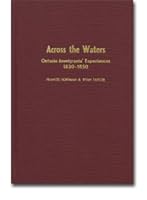 Across the Waters: Ontario Immigrants' Experiences, 1820-1850 1894378008 Book Cover