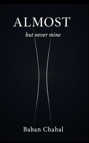 Almost: But Never Mine