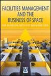 Facilities Management and the Business of Space