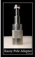 Kacey Enterprises Kacey Pole Adapter, 5/8 Baby Pin on Top / Standard Extension Pole Threads on Bottom