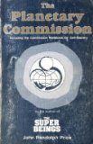 The Planetary Commission, Including the Commission Workbook for Self-Mastery