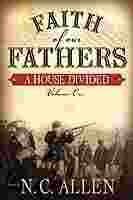 Faith of Our Fathers: A House Divided 1577348974 Book Cover