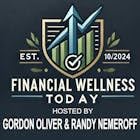 Financial Wellness Today - Episode 4