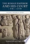 Buy The Roman Emperor and his Court c. 30 BC–c. AD 300 — BookShops.in