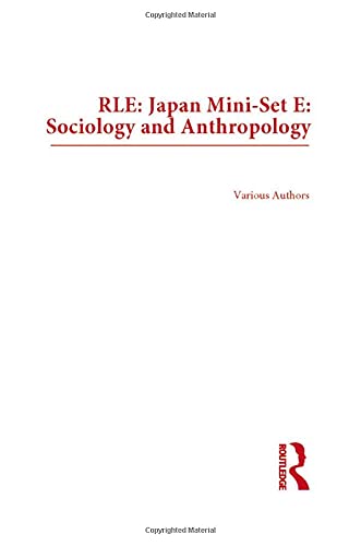 RLE: Japan Mini-Set E: Sociology and Anthropology      1st Edition