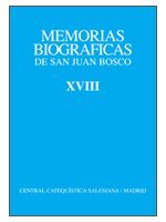 Memorias Biográficas de San Juan Bosco. Tomo XVIII