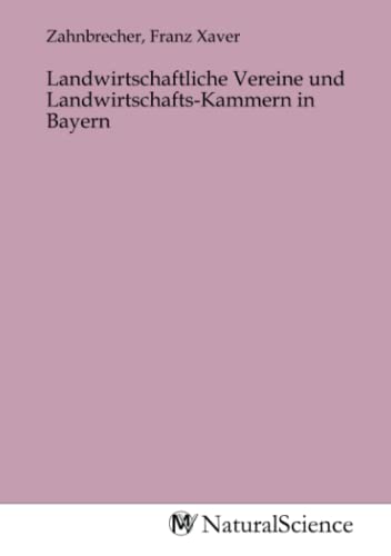Landwirtschaftliche Vereine und Landwirtschafts-Kammern in Bayern
