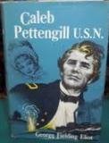 Caleb Pettengill, U. S. N. B0093OUHMK Book Cover