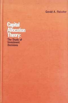 Capital allocation theory;: The study of investment decisions (ACC business series)