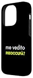 Zoom IMG-1 me vedito preoccup divertente custodia Zoom IMG-1 me vedito preoccup divertente custodia