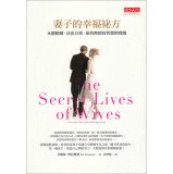 The Secret Lives of Wives: Women Share What It Really Takes to Stay Married 9863202800 Book Cover