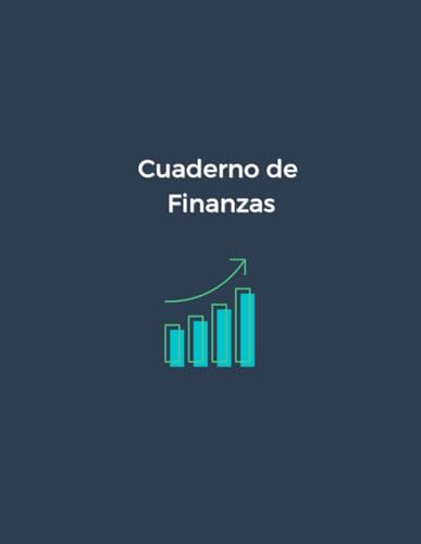 Cuaderno de finanzas. Planificador de presupuesto en español: Control de finanzas y planificación mensual de finanzas. Planificador contable de finanzas personales. Establece metas SMART