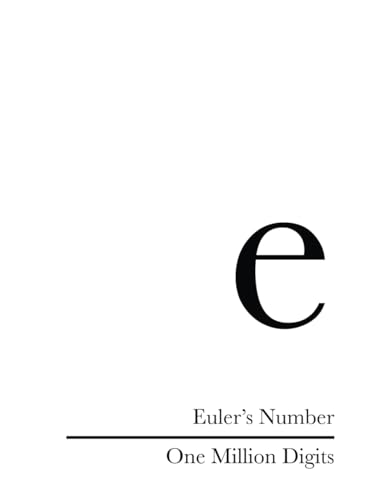 Euler’s Number: One Million Digits (Math in Numbers)