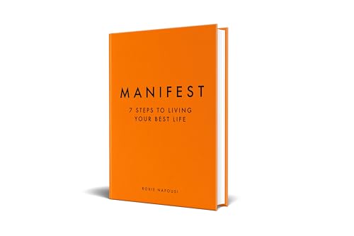 Manifest: Understand the art of manifestation to achieve your best life