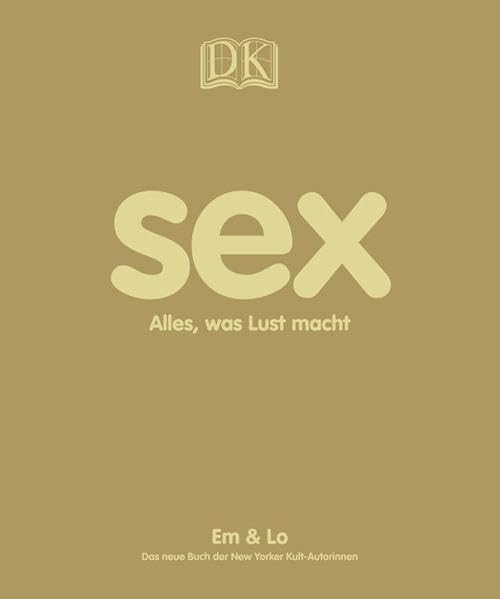 Sex: Alles, was Lust macht
