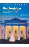 Library Binding The President and the Executive Branch Book