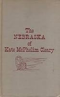 The Nebraska of Kate Mcphelim Cleary B004AAUV8W Book Cover