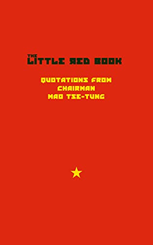 The Little Red Book - Quotations from Chairman Mao Tse-tung: (Annotated with historical context)